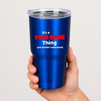 Personalized Funny You Wouldn't Understand Custom Name Tumbler