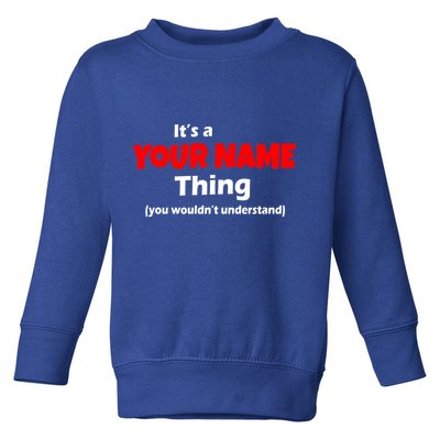 Personalized Funny You Wouldn't Understand Custom Name Toddler Sweatshirt