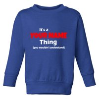 Personalized Funny You Wouldn't Understand Custom Name Toddler Sweatshirt