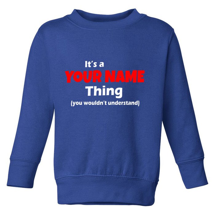 Personalized Funny You Wouldn't Understand Custom Name Toddler Sweatshirt