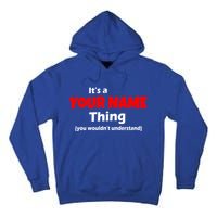 Personalized Funny You Wouldn't Understand Custom Name Tall Hoodie