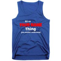 Personalized Funny You Wouldn't Understand Custom Name Tank Top
