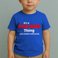 Personalized Funny You Wouldn't Understand Custom Name Toddler T-Shirt