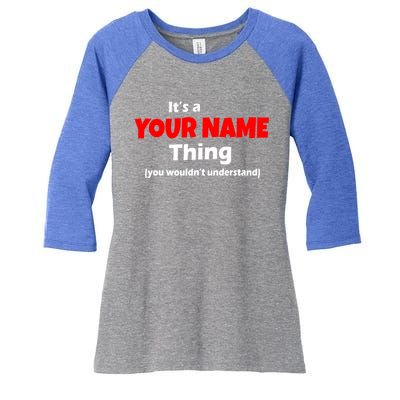 Personalized Funny You Wouldn't Understand Custom Name Women's Tri-Blend 3/4-Sleeve Raglan Shirt