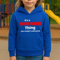 Personalized Funny You Wouldn't Understand Custom Name Kids Hoodie