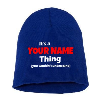 Personalized Funny You Wouldn't Understand Custom Name Short Acrylic Beanie