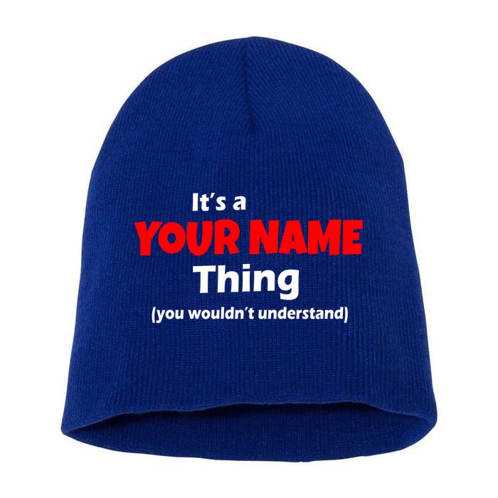 Personalized Funny You Wouldn't Understand Custom Name Short Acrylic Beanie