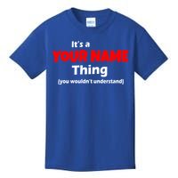 Personalized Funny You Wouldn't Understand Custom Name Kids T-Shirt