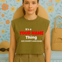 Personalized Funny You Wouldn't Understand Custom Name Garment-Dyed Women's Muscle Tee