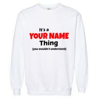 Personalized Funny You Wouldn't Understand Custom Name Garment-Dyed Sweatshirt