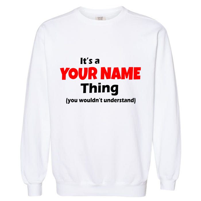 Personalized Funny You Wouldn't Understand Custom Name Garment-Dyed Sweatshirt