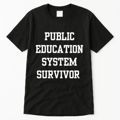 Public Education System Survivor Tall T-Shirt