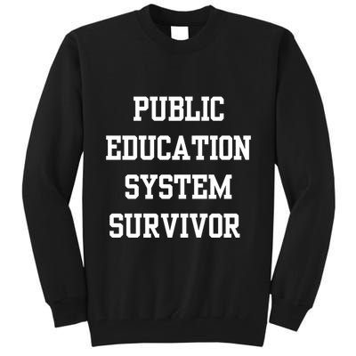 Public Education System Survivor Tall Sweatshirt
