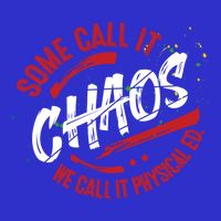 P E School Gift Physical Education Teacher Gift Chaos Gift Premium T-Shirt