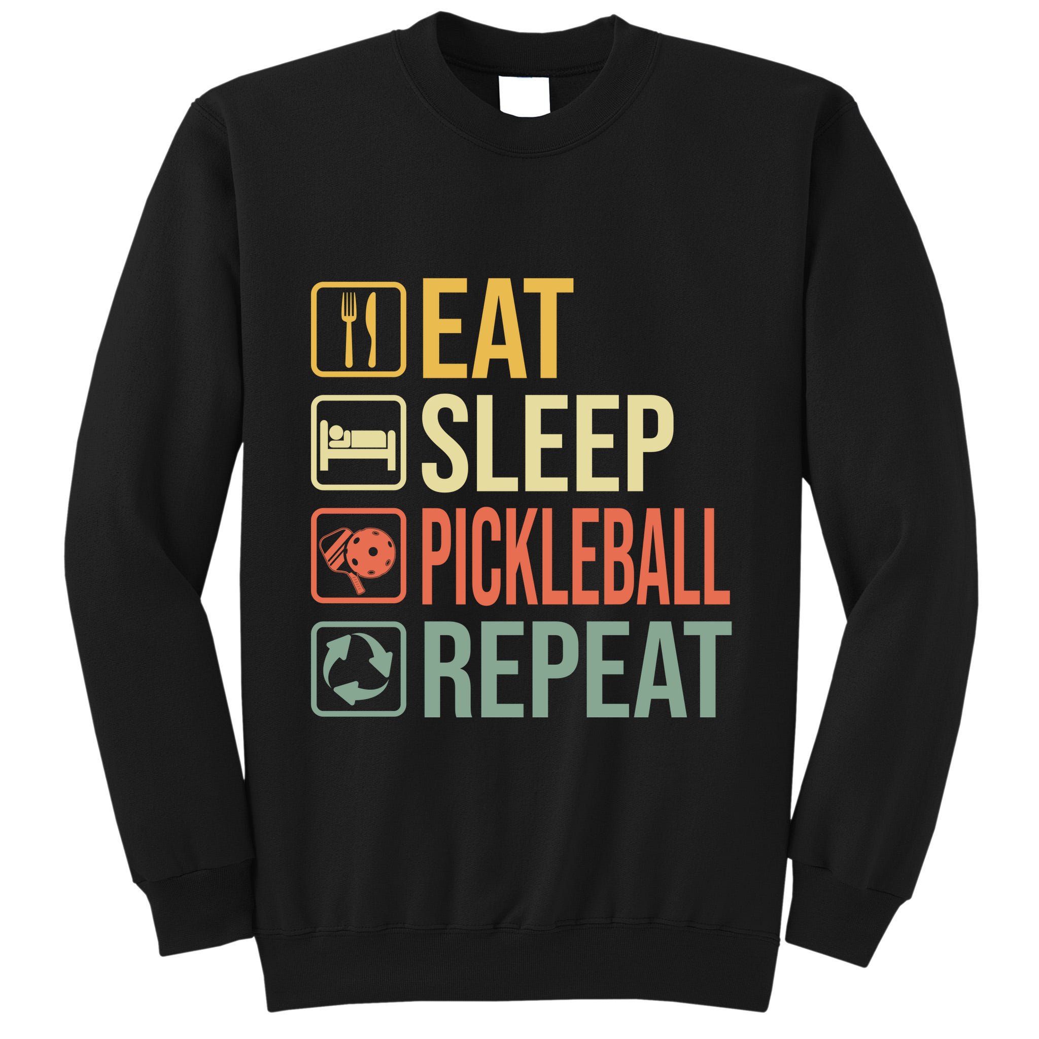 Pickleball Eat Sleep Repeat Tall Sweatshirt