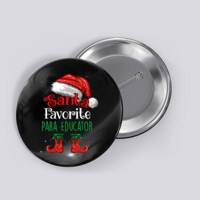 Para Educator Santa Favorite Claus Christmas Funny Matching Button