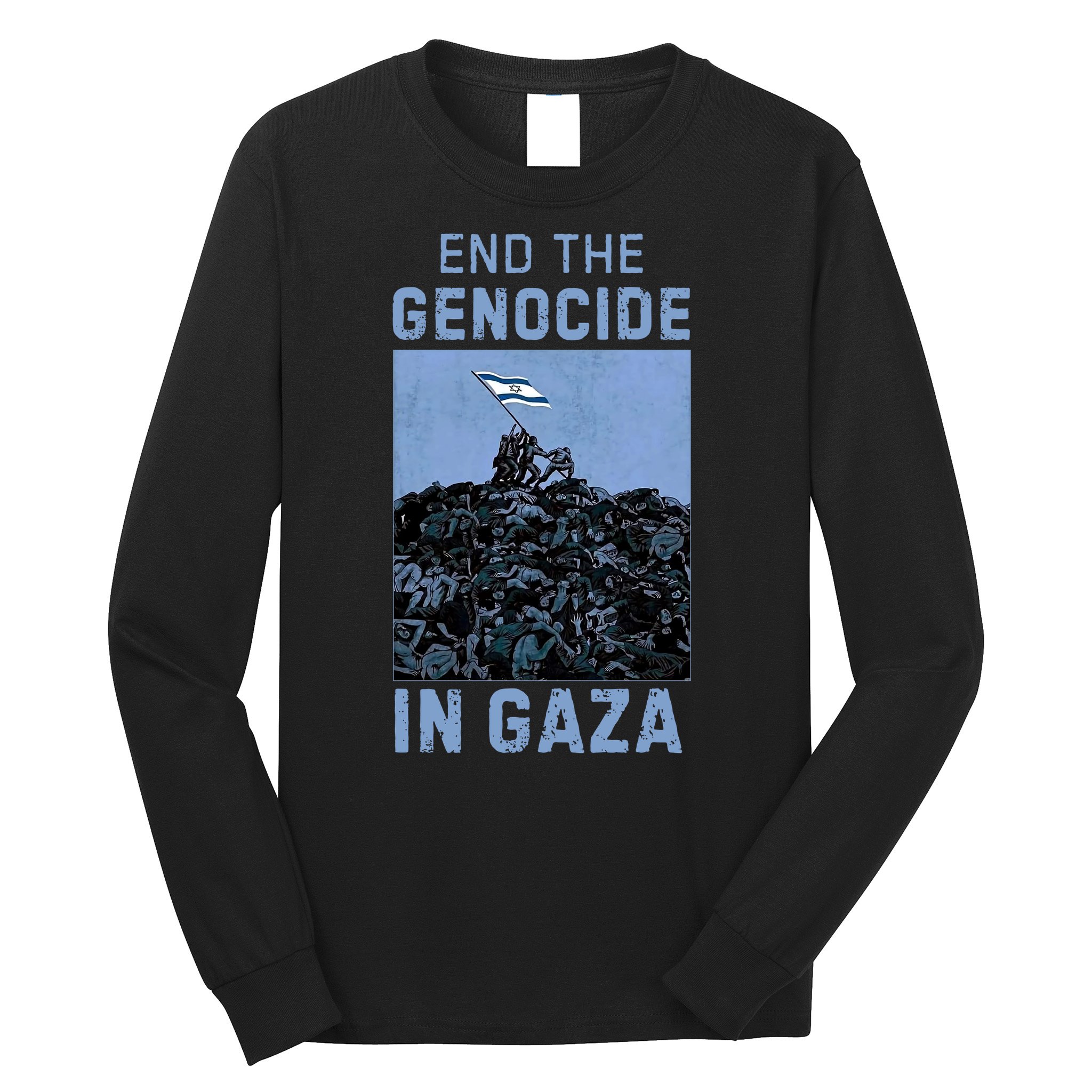Palestine End the Genocide in Gaza Long Sleeve Shirt
