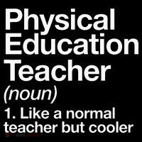 Physical Education Teacher Definition Sports P.E. School T-Shirt