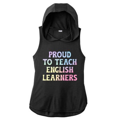 Proud Esl Teacher English As A Second Language Teacher Gift Ladies PosiCharge Tri-Blend Wicking Draft Hoodie Tank