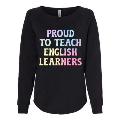 Proud Esl Teacher English As A Second Language Teacher Gift Womens California Wash Sweatshirt