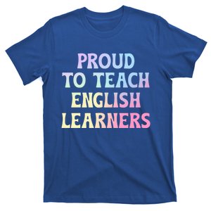 Proud Esl Teacher English As A Second Language Teacher Gift T-Shirt