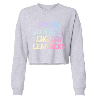 Proud Esl Teacher English As A Second Language Teacher Gift Cropped Pullover Crew