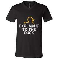 Programmer Explain To The Duck It Debugging Coding V-Neck T-Shirt
