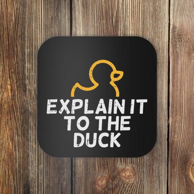 Programmer Explain To The Duck It Debugging Coding Coaster