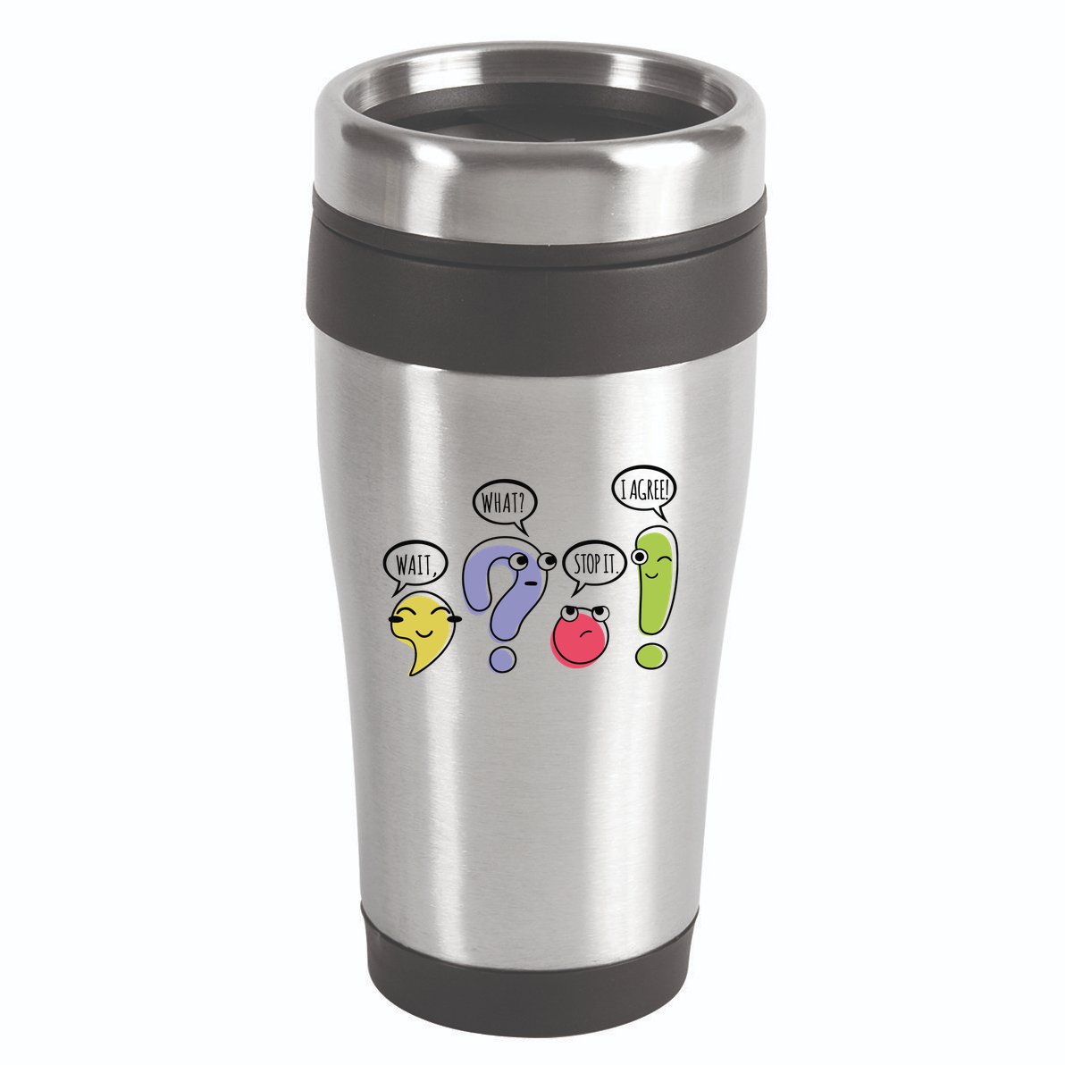 Punctuation English Teacher Gift Wait What Stop It 16oz Travel Tumbler