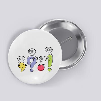 Punctuation English Teacher Gift Wait What Stop It Button