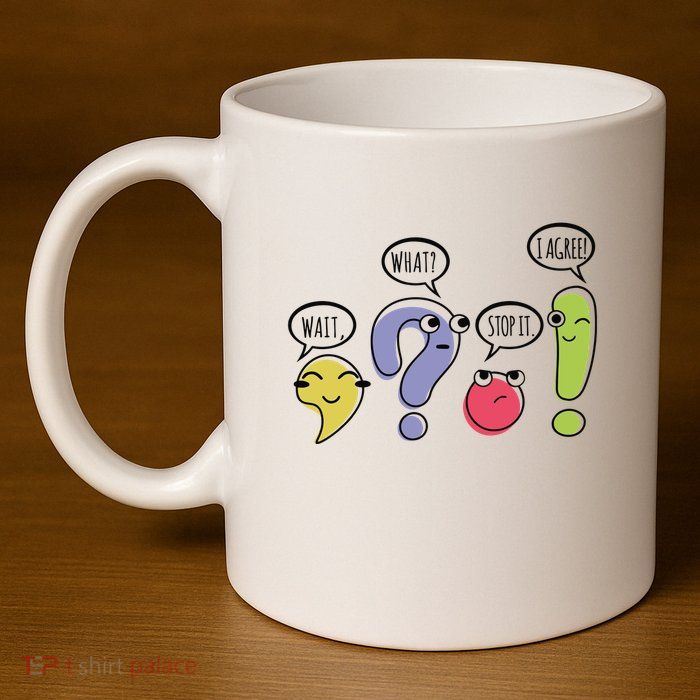Punctuation English Teacher Gift Wait What Stop It 11oz C Handle Ceramic Mug