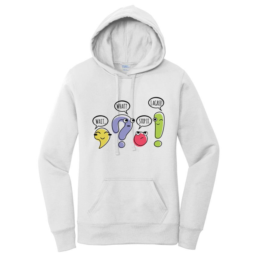Punctuation English Teacher Gift Wait What Stop It Women's Pullover Hoodie