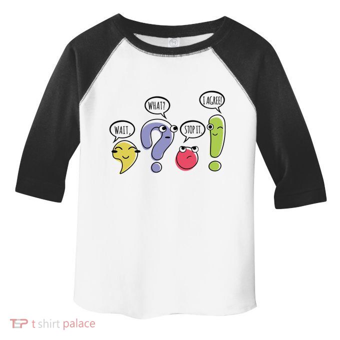 Punctuation English Teacher Gift Wait What Stop It Toddler Fine Jersey T-Shirt