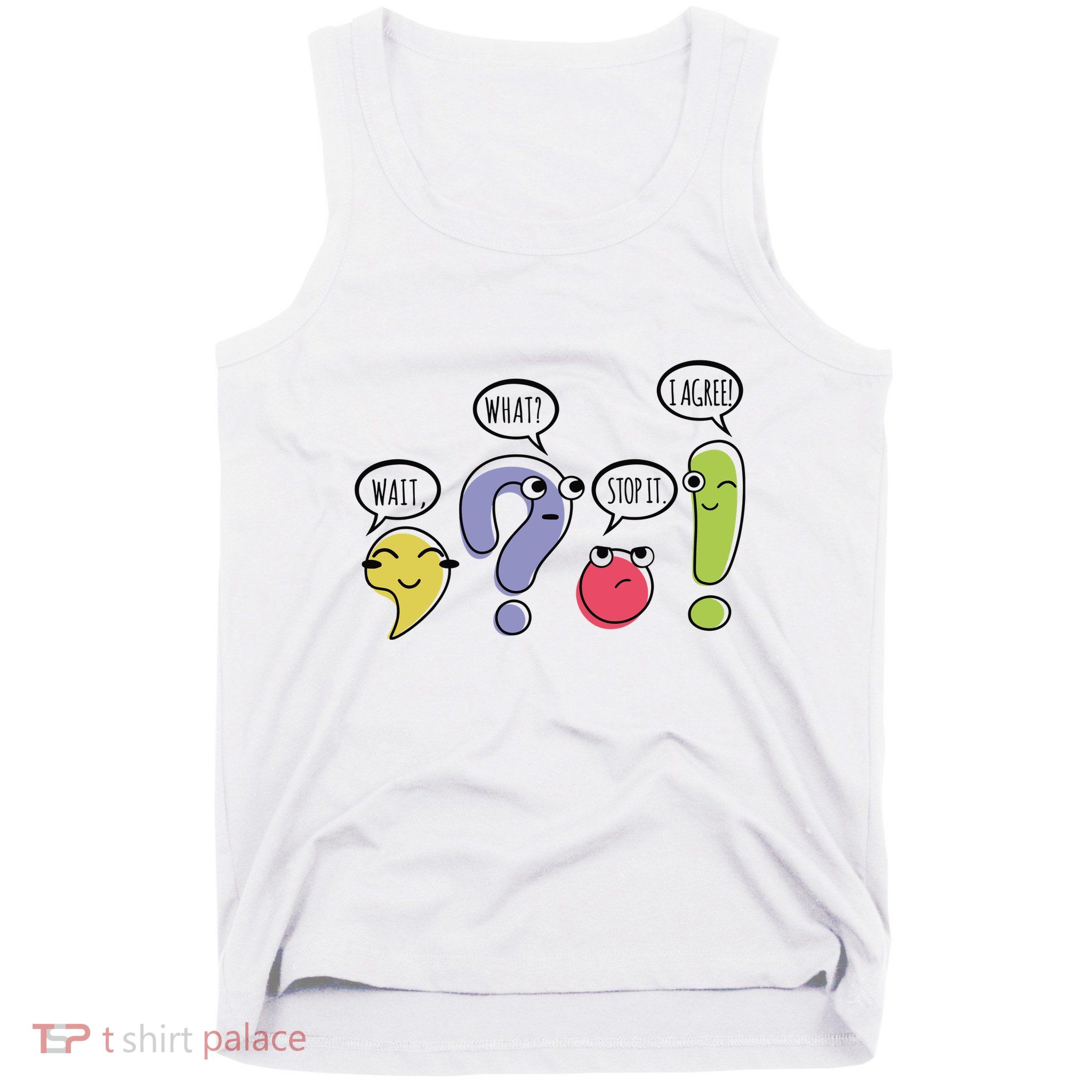 Punctuation English Teacher Gift Wait What Stop It Tank Top