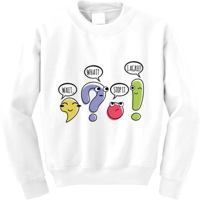 Punctuation English Teacher Gift Wait What Stop It Kids Sweatshirt