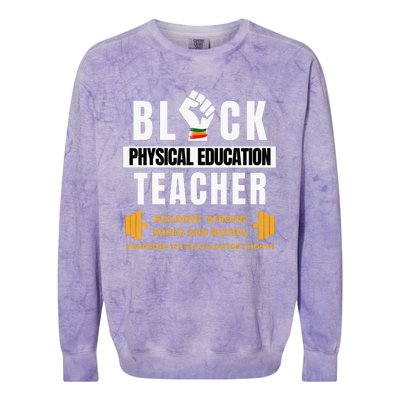 Physical Education Teacher PE Teacher Black History Month Colorblast Crewneck Sweatshirt