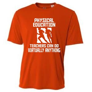 Physical Education Teachers Can Do Virtually Anything Cute Gift Cooling Performance Crew T-Shirt