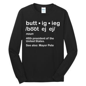 Pete Buttigieg Pronunciation Definition Tall Long Sleeve T-Shirt