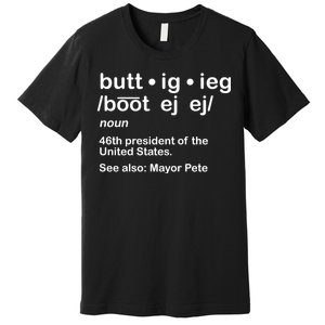 Pete Buttigieg Pronunciation Definition Premium T-Shirt