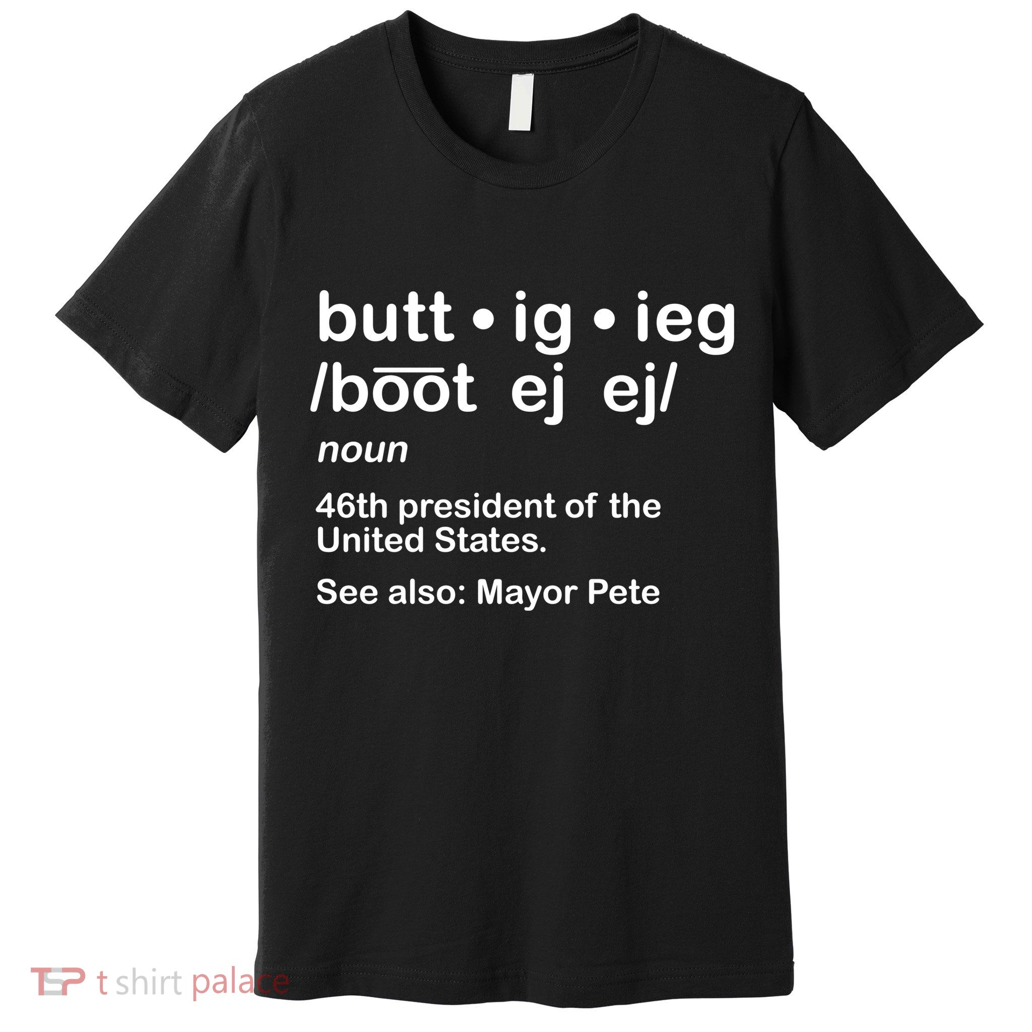 Pete Buttigieg Pronunciation Definition Premium T-Shirt