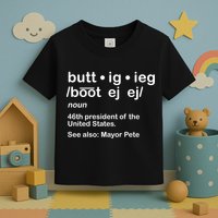 Pete Buttigieg Pronunciation Definition Toddler T-Shirt