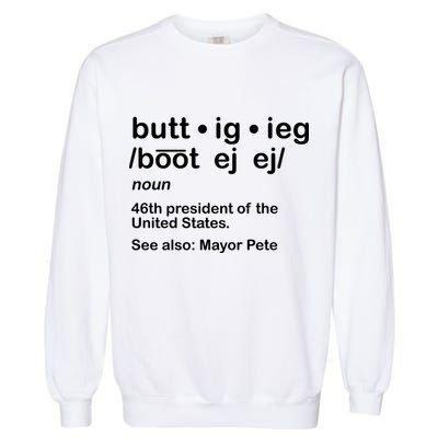 Pete Buttigieg Pronunciation Definition Garment-Dyed Sweatshirt