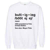 Pete Buttigieg Pronunciation Definition Garment-Dyed Sweatshirt