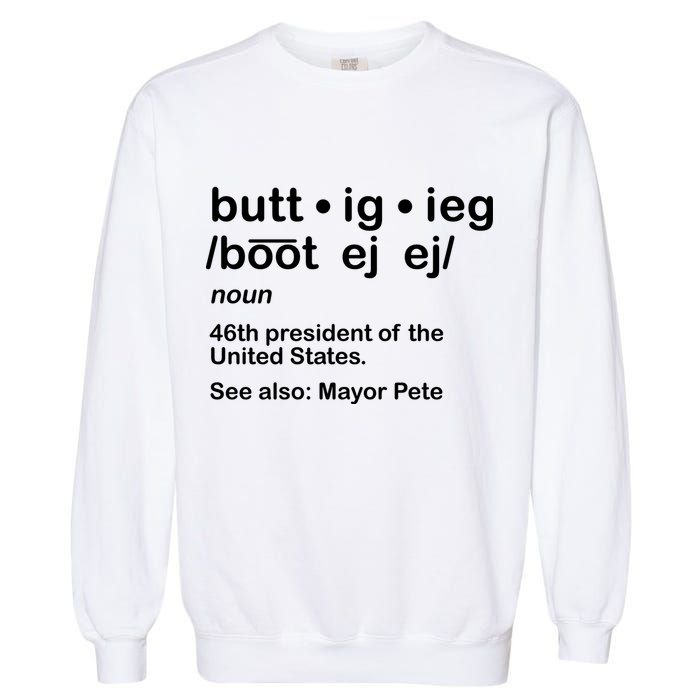Pete Buttigieg Pronunciation Definition Garment-Dyed Sweatshirt