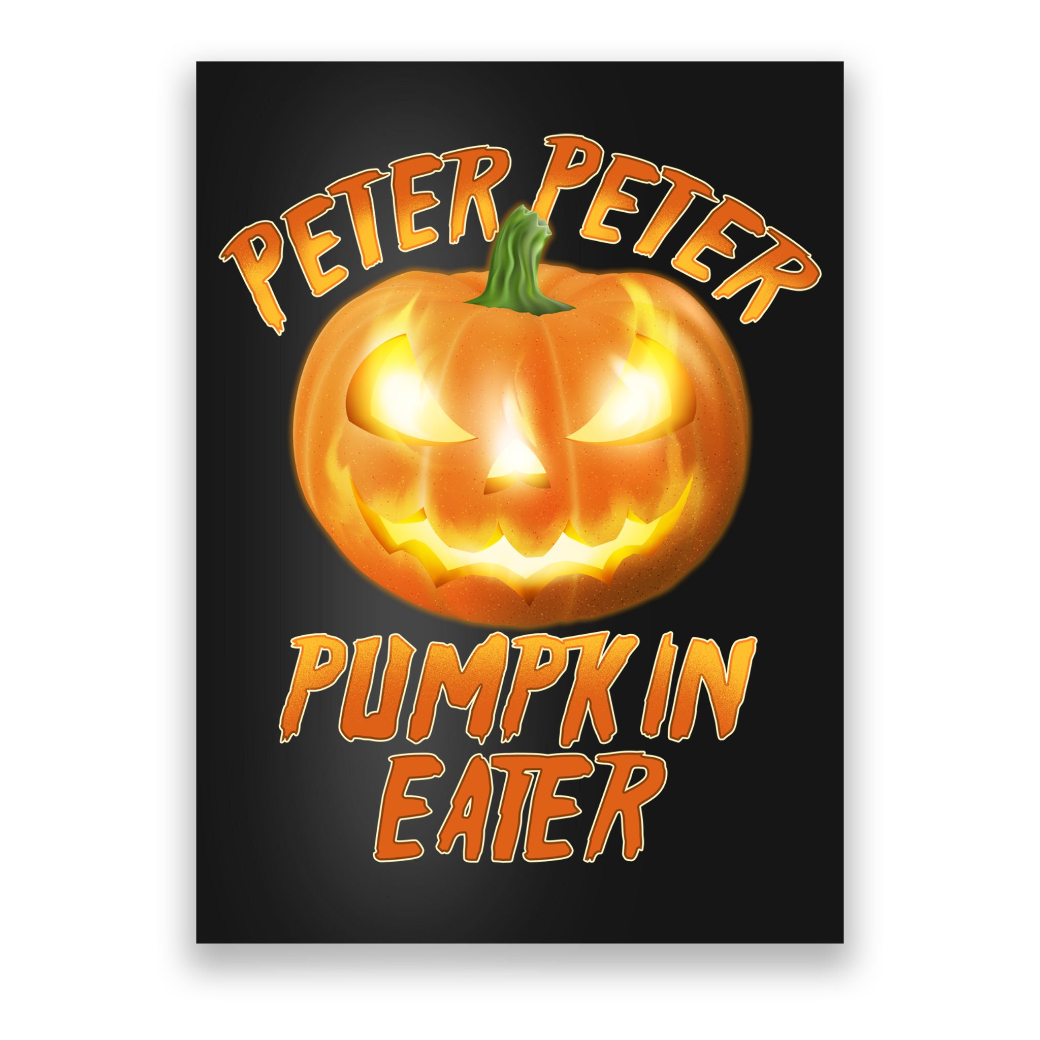 Peter Peter Pumpkin Eater Jack-o-lantern Poster | TeeShirtPalace