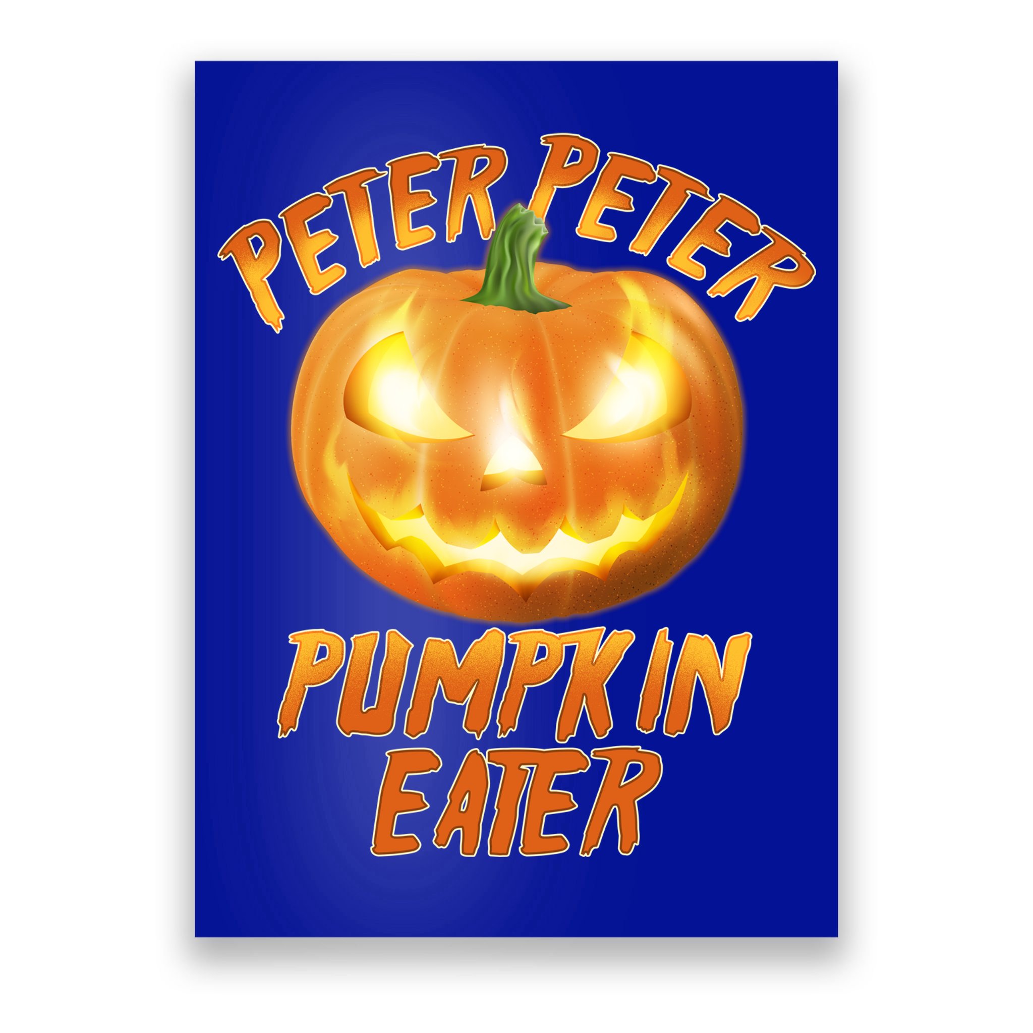 Peter Peter Pumpkin Eater Jack-o-lantern Poster | TeeShirtPalace