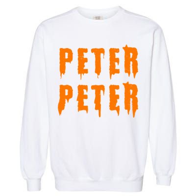 Peter Peter Spooky Halloween Funny Garment-Dyed Sweatshirt