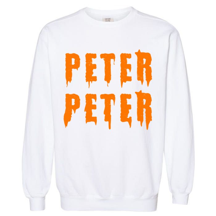 Peter Peter Spooky Halloween Funny Garment-Dyed Sweatshirt