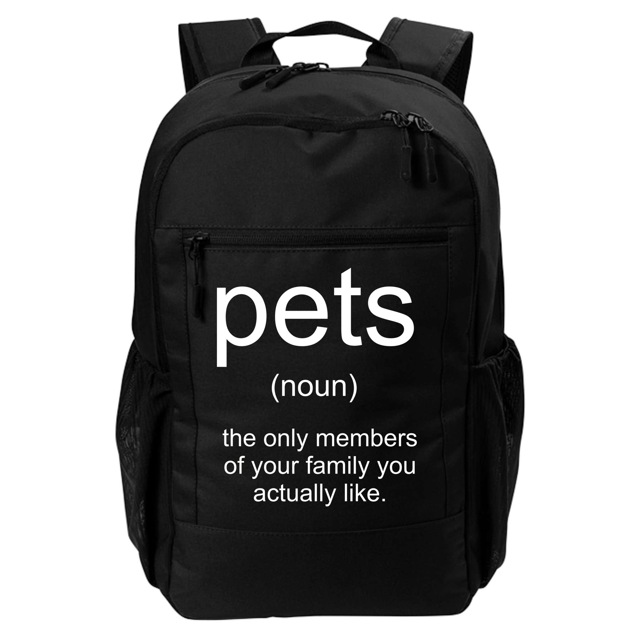 Pets Noun Members Of The Family You Like Backpack