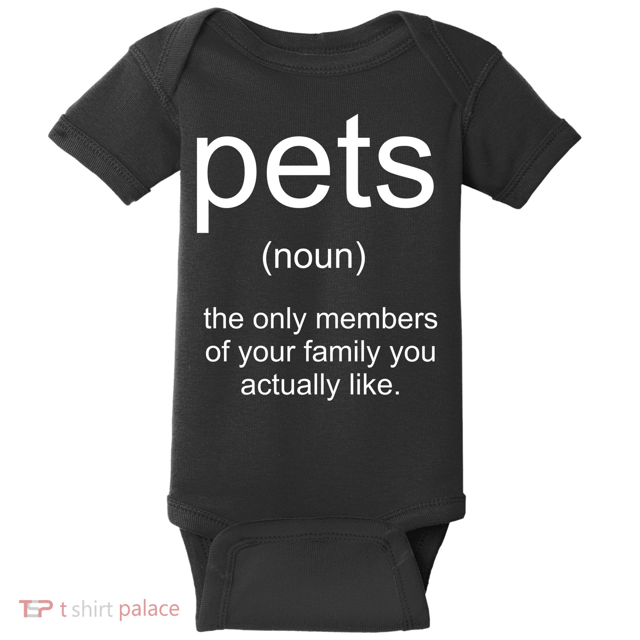 Pets Noun Members Of The Family You Like Baby Bodysuit